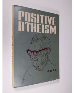 Kirjailijan Gora käytetty kirja Positive atheism