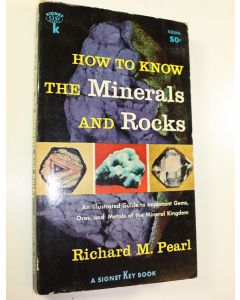 Kirjailijan Richard M. Pearl käytetty kirja How to know the minarals and rocks