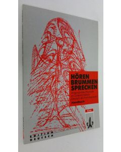 Kirjailijan Ilse Cauneau käytetty kirja Hören, brummen, sprechen - handbuch : Angewandte phonetik im unterrichtsfach Deutsch als fremdsprache (UUDENVEROINEN)