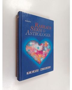 Kirjailijan Teri King käytetty kirja Rakkaus, seksi & astrologia