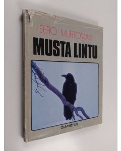 Kirjailijan Eero Murtomäki käytetty kirja Musta lintu
