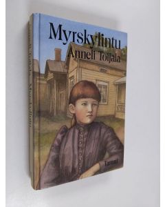 Kirjailijan Anneli Toijala käytetty kirja Myrskylintu