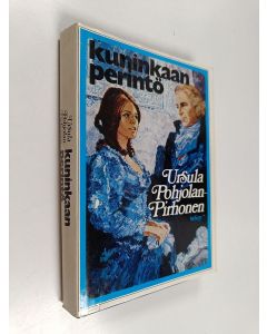 Kirjailijan Ursula Pohjolan-Pirhonen käytetty kirja Kuninkaan perintö