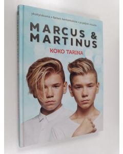 Kirjailijan Marcus Gunnarsen käytetty kirja Marcus & Martinus : Meidän tarinamme (Koko tarina)