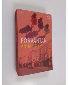 Kirjailijan Anna Hope käytetty kirja Förväntan