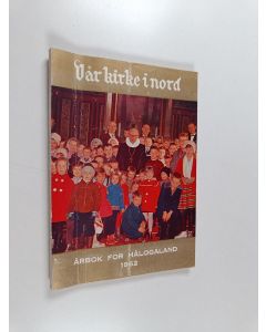 käytetty kirja Vår kirke i nord : årbok for Hålogaland 1962