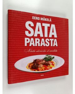 Kirjailijan Eero Mäkelä käytetty kirja Sata parasta : näitä aterioita et unohda
