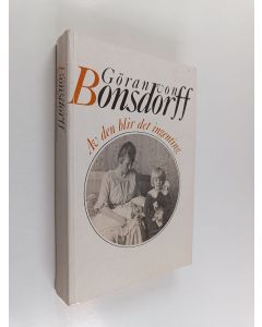 Kirjailijan Göran von Bonsdorff käytetty kirja Av den blir det ingenting : mitt liv 1918-1939