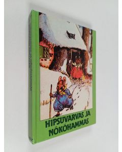 Kirjailijan Helmi Krohn käytetty kirja Hipsuvarvas ja Nököhammas ; Pupujussi Gulliver (kääntökirja)