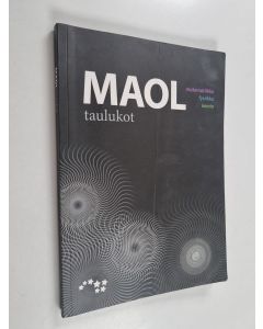 Tekijän Kirsi Kairinen  käytetty kirja MAOL-taulukot : matematiikka, fysiikka, kemia