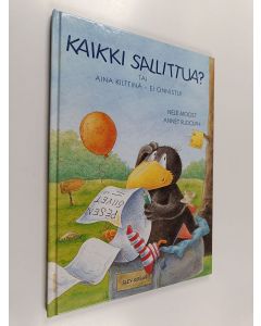 Kirjailijan Nele Moost käytetty kirja Kaikki sallittua, tai, Aina kilttinä - ei onnistu!