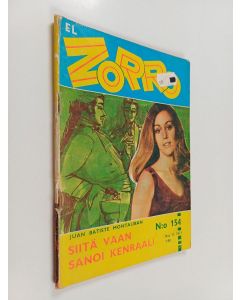 Kirjailijan Juan Batiste Montauban käytetty teos El Zorro 11/1971 : Siitä vaan sanoi kenraali