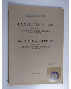 käytetty kirja Lääkintölaitos uusi jakso 44. Lääkintöhallituksen kertomus vuodelta 1927 =  Medicinalverket ny följd 44. Medicinalstyrelsens berättelse för år 1927
