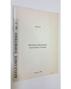 Kirjailijan Rayangu B. käytetty teos Problem' obrazovaniya neestontsev v Estonii