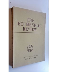 Tekijän W.A. Visser 't Hooft  käytetty kirja The Ecumenical review No. 1-2 - A quarterly : Vol. XV - 1962-63