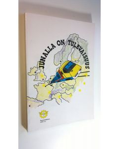 käytetty kirja Junalla on tulevaisuus - Rautatieläisten liitto 1906-1991