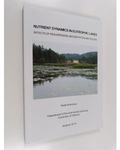 Kirjailijan Heidi Holmroos käytetty kirja Nutrient Dynamics in Eutrophic Lakes