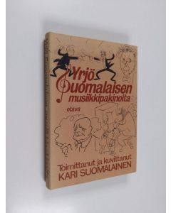 Kirjailijan Yrjö Suomalainen käytetty kirja Yrjö Suomalaisen musiikkipakinoita
