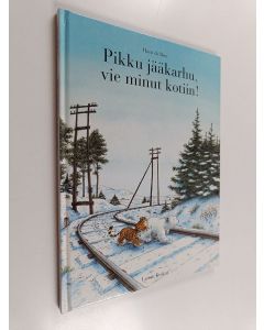 Kirjailijan Hans De Beer käytetty kirja Pikku jääkarhu, vie minut kotiin!
