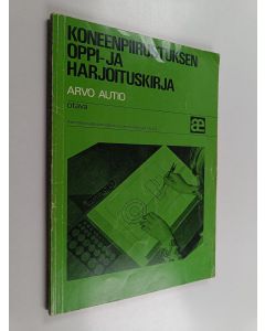 Kirjailijan Arvo Autio käytetty kirja Koneenpiirustuksen oppi- ja harjoituskirja