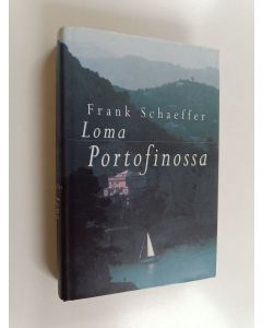 Kirjailijan Frank Schaeffer käytetty kirja Loma Portofinossa