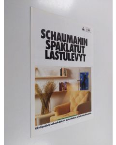 uusi teos Schaumanin spaklatut lastulevyt