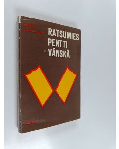 Kirjailijan Martti Santavuori käytetty kirja Ratsumies Pentti Vänskä