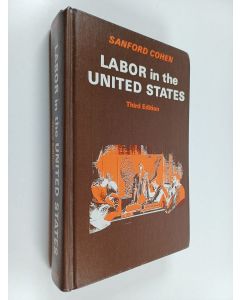 Kirjailijan Sanford Cohen käytetty kirja Labor in the United States