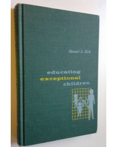 Kirjailijan Samuel A. Kirk käytetty kirja Educating exceptional children