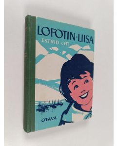 Kirjailijan Estrid Ott käytetty kirja Lofotin-Liisa