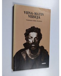 Kirjailijan Matti Viinamaa käytetty kirja Viina-Matin veisuja