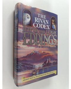 Kirjailijan David and Leigh Eddings käytetty kirja The rivan codex : Ancient texts of the Belgariad and the Malloreon