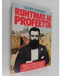 Kirjailijan Claude Duvernoy käytetty kirja Ruhtinas ja profeetta