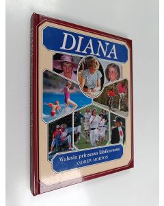 Kirjailijan Andrew Morton käytetty kirja Diana : Walesin prinsessa lähikuvassa