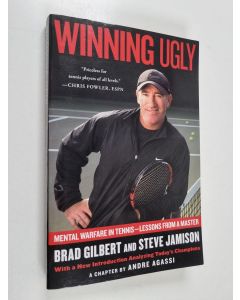 Kirjailijan Steve Jamison & Brad Gilbert käytetty kirja Winning Ugly - Mental Warfare in Tennis : Lessons from a Master