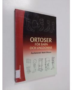 Kirjailijan Åsa Bartonek käytetty kirja Ortoser för barn och ungdomar