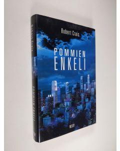 Kirjailijan Robert Crais käytetty kirja Pommien enkeli