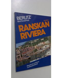 Tekijän Kustannusliike Berlitz  käytetty kirja Ranskan Riviera (ERINOMAINEN)