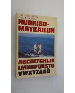 Kirjailijan Jouko Salokorpi käytetty kirja Nuorisomatkailun abcdefghijklmnopqrstuvwxyzåäö