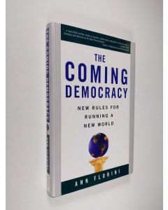 Kirjailijan Ann Florini & Professor Ann Florini käytetty kirja The Coming Democracy - New Rules For Running A New World