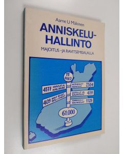 Kirjailijan Aarne U. Mäkinen käytetty kirja Anniskeluhallinto - majoitus- ja ravitsemisalalla
