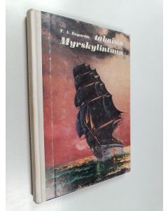 Kirjailijan T. A. Engström käytetty kirja Takaisin Myrskylintuun