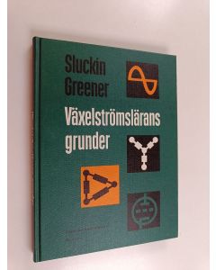 Kirjailijan Wladyslaw Sluckin & John Rochester Greener käytetty kirja Växelströmslärans grunder