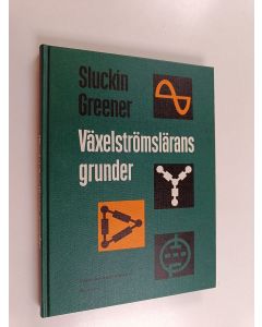 Kirjailijan Wladyslaw Sluckin & John Rochester Greener käytetty kirja Växelströmslärans grunder