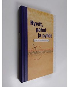 käytetty kirja Hyvät, pahat ja pyhät : henkilökuvia Raamatusta