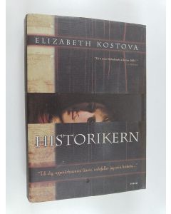 Kirjailijan Elizabeth Kostova käytetty kirja Historikern