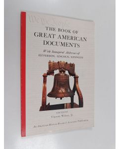 Kirjailijan Vincent Wilson käytetty kirja The Book of Great American Documents