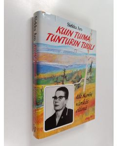 Kirjailijan Sirkka Aro käytetty kirja Kuin tuima tunturin tuuli : Ida Kyrön värikäs elämä
