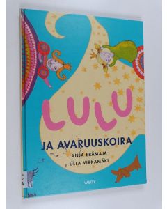 Kirjailijan Anja Erämaja käytetty kirja Lulu ja avaruuskoira