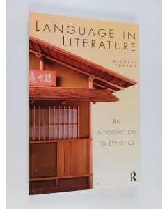 Kirjailijan Michael Toolan käytetty kirja Language in literature : an introduction to stylistics